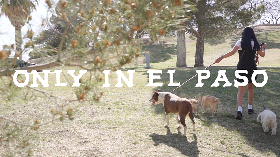 Only in El Paso | An insider's guide to the sun city.