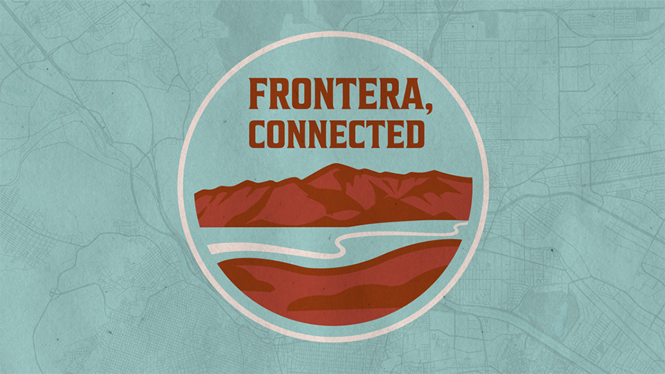 Frontera, Connected - New Series - Learn More