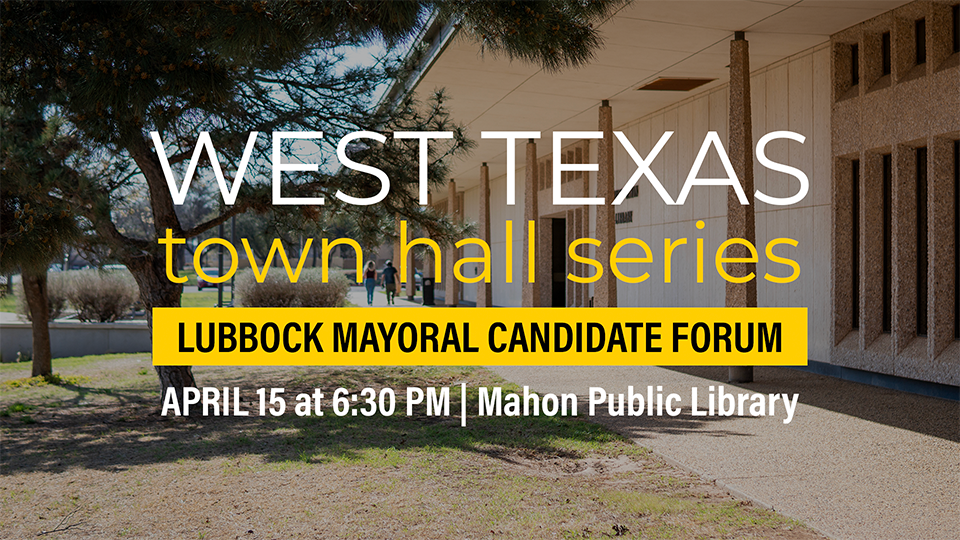 You are invited to this year's Lubbock Mayoral Candidate Forum on April 15, 2024 at the Mahon Public Library from 6:30-8PM.