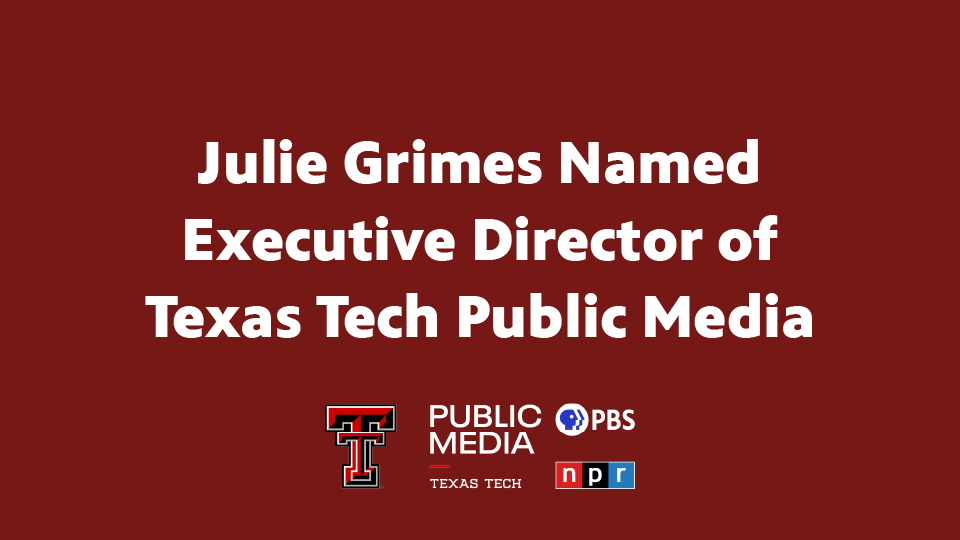 New Executive Director of Texas Tech Public Media